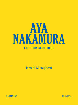 cover image of Aya Nakamura, dictionnaire critique